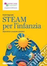 STEAM per l'infanzia. Esperienze e proposte operative libro