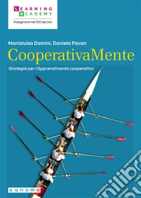 CooperativaMente. Strategie per l'apprendimento cooperativo libro