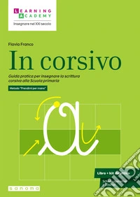 In corsivo. Guida pratica per insegnare la scrittura corsiva alla Scuola primaria