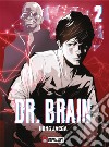 Dr. Brain. Vol. 2 libro di Hong Jacga