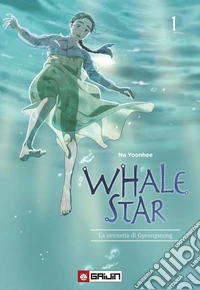 Whale star. La sirenetta di Gyeongseong. Vol. 1 libro