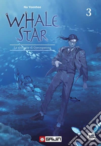 Whale star. La sirenetta di Gyeongseong. Vol. 3 libro