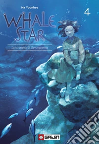 Whale star. La sirenetta di Gyeongseong. Vol. 4 libro