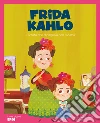 Frida Kahlo. L'artista che dipingeva con l'anima. Ediz. a colori libro di Alonso López Javier