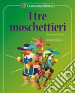 I tre moschettieri. Ediz. a colori libro