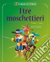 I tre moschettieri. Ediz. a colori libro