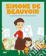 Simone de Beauvoir. La grande pensatrice del femminismo libro