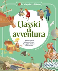 Classici di avventura: Robinson Crusoe-I viaggi di Gulliver-L'isola del tesoro-Dersu Uzala. Ediz. a colori libro