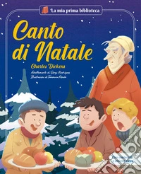 Canto di Natale. Con contenuti e attività extra. Ediz. a colori libro