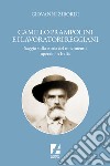 Camillo Prampolini e i lavoratori reggiani. Saggio sulla storia del movimento operaio in Italia libro