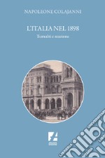 L'Italia nel 1898. Tumulti e reazione libro