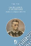 Da Pelloux a Mussolini. (Dai «Discorsi parlamentari» 1896-1923) libro di Turati Filippo