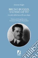 Bruno Buozzi, ultimo atto. L'eccidio della Storta 80 anni dopo