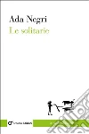 Le solitarie libro