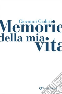 Memorie della mia vita libro