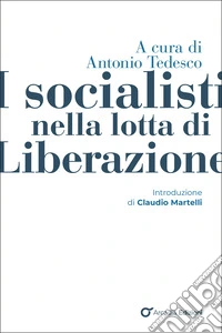 I socialisti nella lotta di liberazione libro