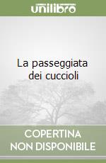 La passeggiata dei cuccioli