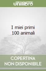 I miei primi 100 animali
