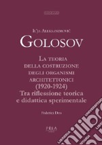 La teoria della costruzione degli organismi architettonici (1920-1924). Tra riflessione teorica e didattica sperimentale libro