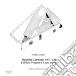 Massimo Carmassi 1974-1990. L'ufficio progetti e il suo archivio