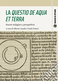 La «Questio de aqua et terra». Nuove indagini e prospettive libro