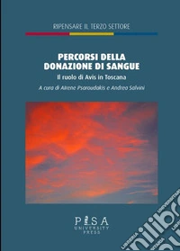 Percorsi della donazione di sangue. Il ruolo di Avis in Toscana libro