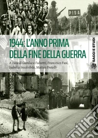 1944: l'anno prima della fine della guerra libro