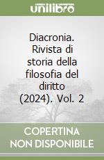 Diacronia. Rivista di storia della filosofia del diritto (2024). Vol. 2 libro