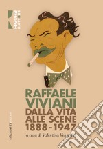 Dalla vita alle scene (1888-1947) libro