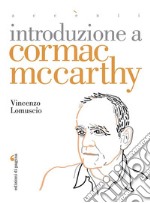 Introduzione a Cormac McCarthy libro