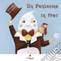 Un fantasma in frac. Ediz. a colori