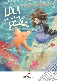 Lola. Un amore di stella libro