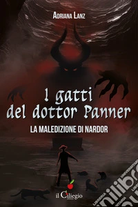 La maledizione di Nardor. I gatti del dottor Panner libro