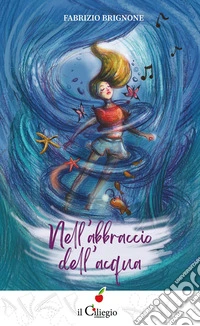 Nell'abbraccio dell'acqua libro