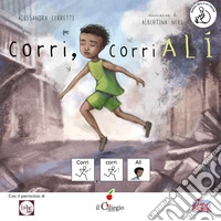 Corri, corri Alì. InBook. Ediz. a colori libro