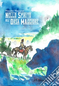 Nello spirito dell'orsa maggiore libro