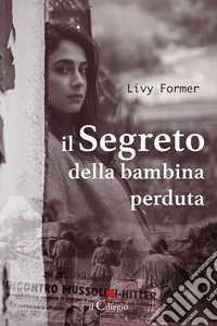 Il segreto della bambina perduta libro