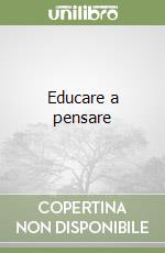 Educare a pensare libro