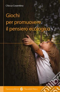 Giochi per promuovere il pensiero ecologico