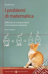I problemi di matematica. Difficoltà di comprensione e formulazione del testo