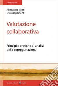 Valutazione collaborativa. Principi e pratiche di analisi della coprogettazione