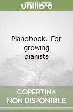 Pianobook. For growing pianists libro