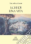 Echi di una vita libro di Lumia Maria Rosa