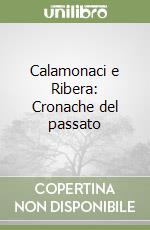 Calamonaci e Ribera: Cronache del passato libro