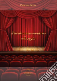 Dal dramma moderno alla regìa libro