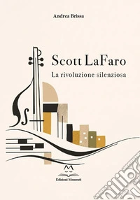 Scott LaFaro. La rivoluzione silenziosa