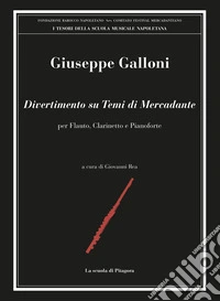 Divertimento su temi di Mercadante, per flauto, clarinetto e pianoforte libro