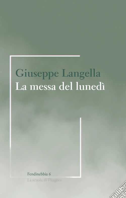 La messa del lunedì