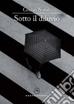 Sotto il diluvio libro