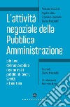 L'attività negoziale della pubblica amministrazione. Alla luce del nuovo codice dei contratti pubblici di lavori, servizi e forniture libro
